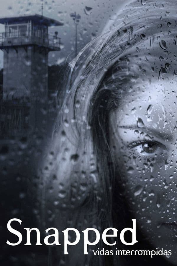 Poster Snapped: Vidas Interrompidas